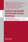 Applied Cryptography and Network Security Workshops : ACNS 2023 Satellite Workshops, ADSC, AIBlock, AIHWS, AIoTS, CIMSS, Cloud S&P, SCI, SecMT, SiMLA, Kyoto, Japan, June 19-22, 2023, Proceedings - eBook