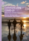 Communicating COVID-19 : Media, Trust, and Public Engagement - eBook