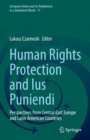 Human Rights Protection and Ius Puniendi : Perspectives from Central East Europe and Latin American Countries - eBook