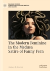 The Modern Feminine in the Medusa Satire of Fanny Fern - eBook