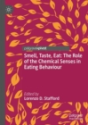 Smell, Taste, Eat: The Role of the Chemical Senses in Eating Behaviour - eBook
