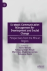 Strategic Communication Management for Development and Social Change : Perspectives from the African Region - eBook
