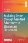 Exploring Genre through Gamified Adventures in Elementary Classrooms - eBook