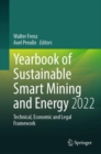 Yearbook of Sustainable Smart Mining and Energy 2022 : Technical, Economic and Legal Framework - eBook