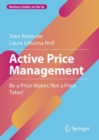 Active Price Management : Be a Price Maker, Not a Price Taker! - eBook
