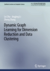 Dynamic Graph Learning for Dimension Reduction and Data Clustering - eBook