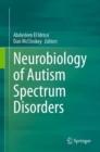 Neurobiology of Autism Spectrum Disorders - eBook