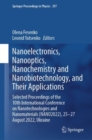 Nanoelectronics,  Nanooptics, Nanochemistry and Nanobiotechnology, and Their Applications : Selected Proceedings of the 10th International Conference on Nanotechnologies and Nanomaterials (NANO2022), - eBook