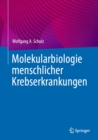 Molekularbiologie menschlicher Krebserkrankungen - eBook