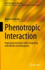 Phenotropic Interaction : Improving Interfaces with Computing with Words and Perceptions - eBook