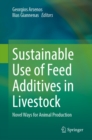 Sustainable Use of Feed Additives in Livestock : Novel Ways for Animal Production - eBook