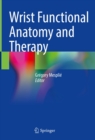 Wrist Functional Anatomy and Therapy - eBook