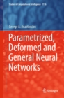 Parametrized, Deformed and General Neural Networks - eBook