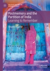 Postmemory and the Partition of India : Learning to Remember - eBook