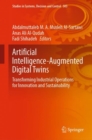 Artificial Intelligence-Augmented Digital Twins : Transforming Industrial Operations for Innovation and Sustainability - eBook