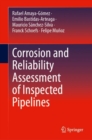 Corrosion and Reliability Assessment of Inspected Pipelines - eBook