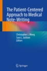 The Patient-Centered Approach to Medical Note-Writing - eBook