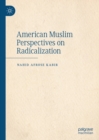 American Muslim Perspectives on Radicalization - eBook