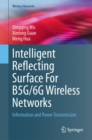 Intelligent Reflecting Surface For B5G/6G Wireless Networks : Information and Power Transmission - eBook