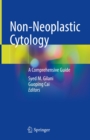 Non-Neoplastic Cytology : A Comprehensive Guide - eBook