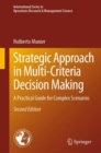 Strategic Approach in Multi-Criteria Decision Making : A Practical Guide for Complex Scenarios - eBook