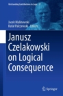 Janusz Czelakowski on Logical Consequence - eBook