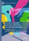 Lessons Learned from the 2020 U.S. Presidential Election : Hindsight is 2020 - eBook