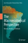 The Macroecological Perspective : Theories, Models and Methods - eBook