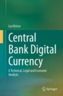 Central Bank Digital Currency : A Technical, Legal and Economic Analysis - eBook