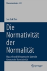 Die Normativitat der Normalitat : Husserl und Wittgenstein uber die Genese der Normativitat - eBook