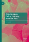 China's Japan Policy: Learning from the Past - eBook