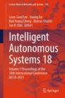 Intelligent Autonomous Systems 18 : Volume 1 Proceedings of the 18th International Conference IAS18-2023 - eBook