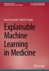 Explainable Machine Learning in Medicine - eBook