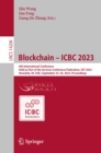 Blockchain - ICBC 2023 : 6th International Conference, Held as Part of the Services Conference Federation, SCF 2023, Honolulu, HI, USA, September 23-26, 2023, Proceedings - eBook