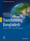 Transforming Bangladesh : Geography, People, Economy and Environment - eBook