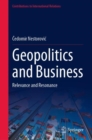 Geopolitics and Business : Relevance and Resonance - eBook