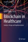 Blockchain in Healthcare : Analysis, Design and Implementation - eBook