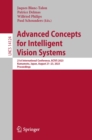 Advanced Concepts for Intelligent Vision Systems : 21st International Conference, ACIVS 2023 Kumamoto, Japan, August 21-23, 2023 Proceedings - eBook