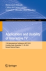 Applications and Usability of Interactive TV : 11th Iberoamerican Conference, jAUTI 2022, Cordoba, Spain, November 17-18, 2022, Revised Selected Papers - eBook