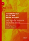Tourist Behaviour and the New Normal, Volume II : Implications for Sustainable Tourism Development - eBook