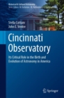 Cincinnati Observatory : Its Critical Role in the Birth and Evolution of Astronomy in America - eBook