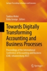Towards Digitally Transforming Accounting and Business Processes : Proceedings of the International Conference of Accounting and Business iCAB, Johannesburg 2023 - eBook