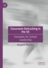 Classroom Detracking in the US : Examples for School Leadership - eBook