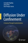 Diffusion Under Confinement : A Journey Through Counterintuition - eBook