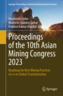 Proceedings of the 10th Asian Mining Congress 2023 : Roadmap for Best Mining Practices vis-a-vis Global Transformation - eBook