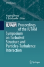 Proceedings of the IUTAM Symposium on Turbulent Structure and Particles-Turbulence Interaction - eBook