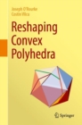 Reshaping Convex Polyhedra - eBook