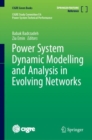 Power System Dynamic Modelling and Analysis in Evolving Networks - eBook