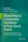 Oilseed Meal as a Sustainable Contributor to Plant-Based Protein : Paving the Way Towards Circular Economy and Nutritional Security - eBook