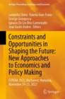 Constraints and Opportunities in Shaping the Future: New Approaches to Economics and Policy Making : ESPERA 2022, Bucharest, Romania, November 24-25, 2022 - eBook